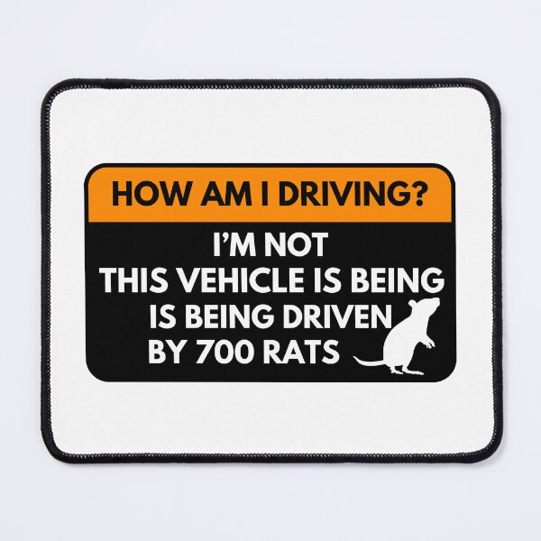 Item preview, How Am i Driving? i'm not This Vehicle is being driven by 700 rats designed and sold by petrofy.