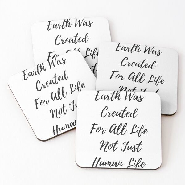 Item preview, Earth Was Created For All Lfe Not Just Human Life Guote designed and sold by Vignola7.