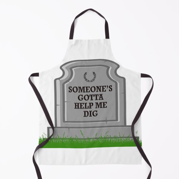 Item preview, Someone's Gotta Help Me Dig designed and sold by joshpincus.
