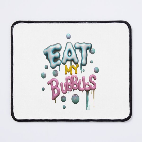 Item preview, Eat My Bubbles designed and sold by FOUTI.