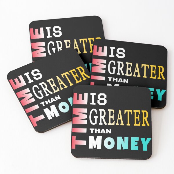 Item preview, Time is greater than money customized  designed and sold by theparkfact0.