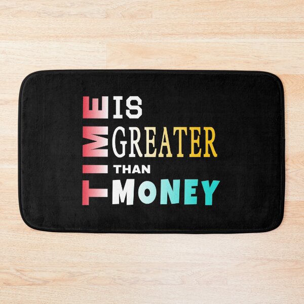 Item preview, Time is greater than money customized  designed and sold by theparkfact0.
