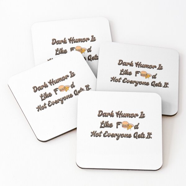 Item preview, Dark Humor Is Like Food, Not Everyone Gets It designed and sold by KoumlisArt.