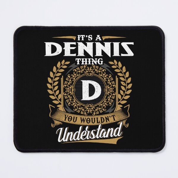Item preview, It Is A Dennis Thing You Wouldnt Understand  designed and sold by Huck-me.