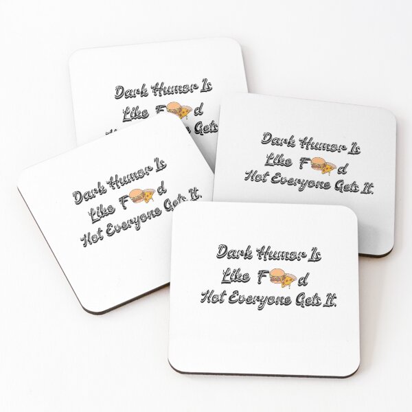 Item preview, Dark Humor Is Like Food, Not Everyone Gets It. designed and sold by KoumlisArt.