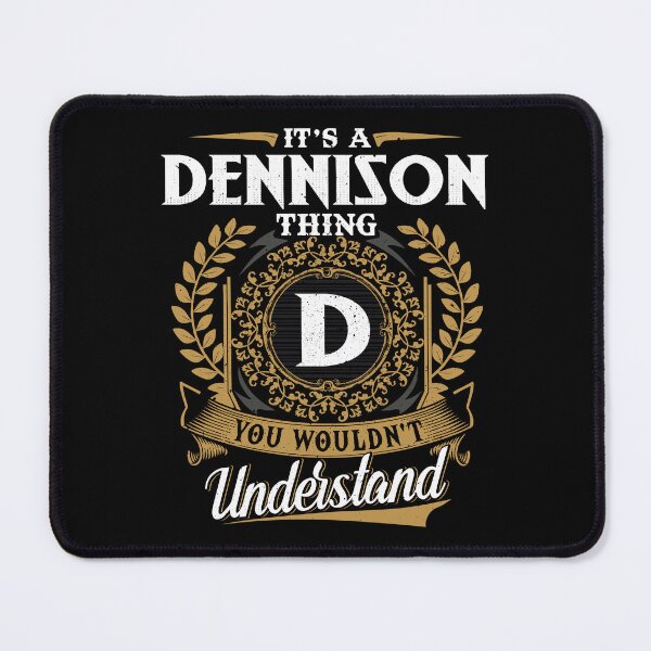 Item preview, It Is A Dennison Thing You Wouldnt Understand designed and sold by Huck-me.