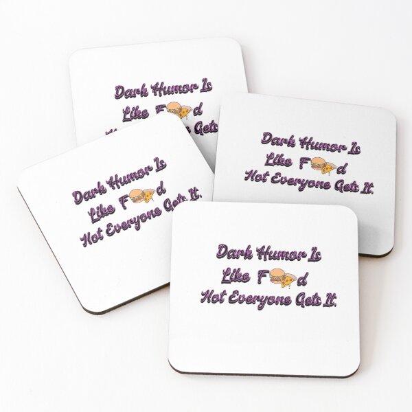 Item preview, Dark Humor Is Like Food, Not Everyone Gets It. designed and sold by KoumlisArt.