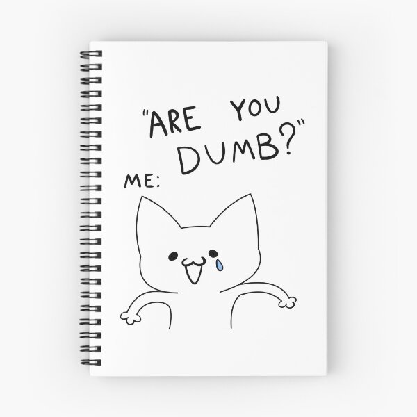 Item preview, Are you dumb? Me: designed and sold by OddLobby.