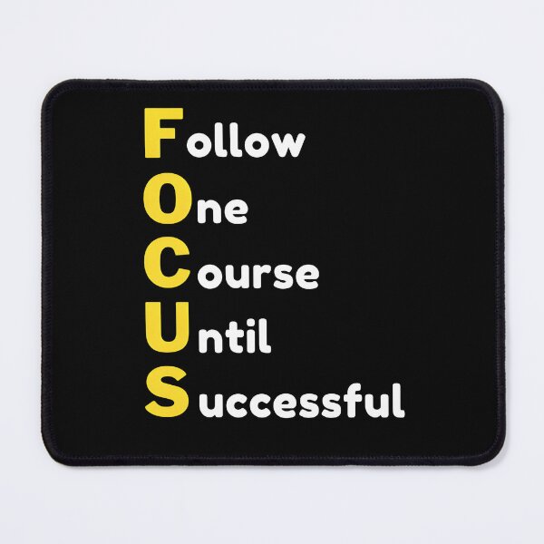 Item preview, Focus- Follow One Course Until Successful designed and sold by IlikeStyle.