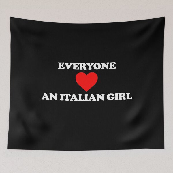 Item preview, Everyone love an Italian girl designed and sold by TedFlogar.