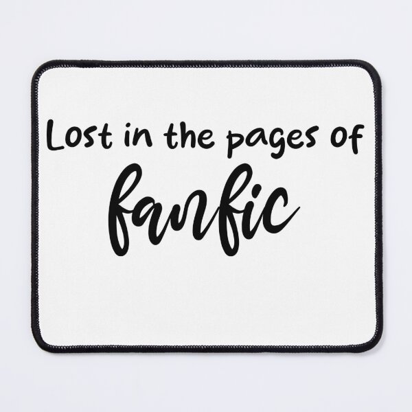 Item preview, Lost in the pages of fanfic designed and sold by PrintableByZaah.