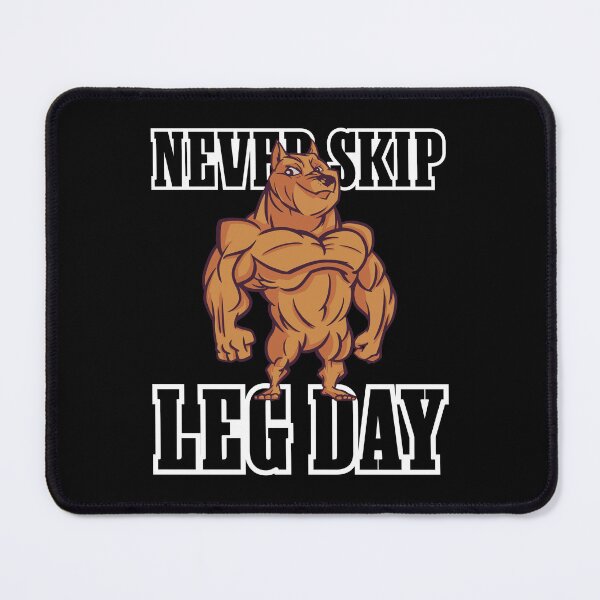 Item preview, Never Skip Leg Day designed and sold by Elerve-Shop.