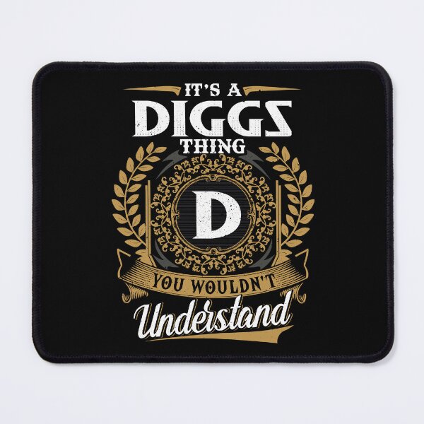 Item preview, It Is A Diggs Thing You Wouldnt Understand  designed and sold by Huck-me.