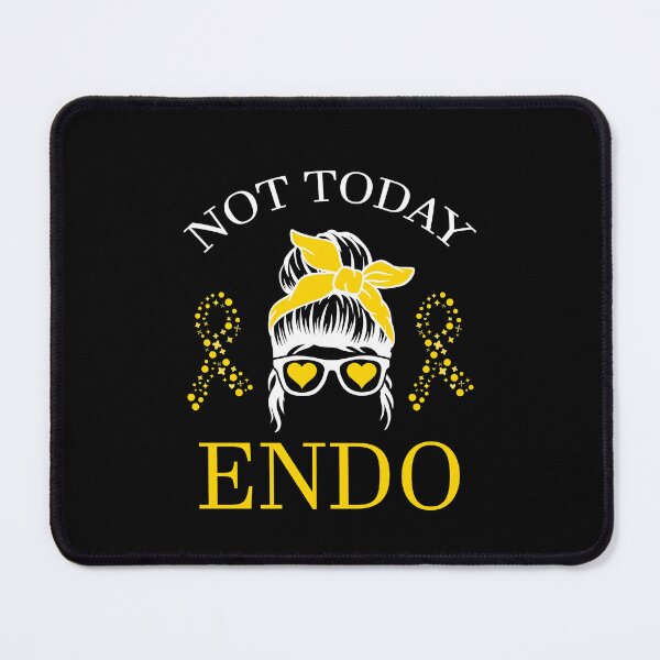 Item preview, Not Today Endo Endometriosis Awareness designed and sold by 2mrwdust.