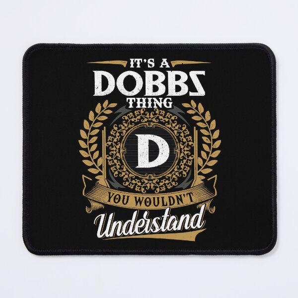 Item preview, It Is A Dobbs Thing You Wouldnt Understand  designed and sold by Huck-me.