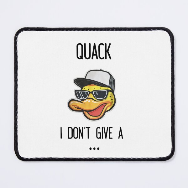 Item preview, Quack I Don't give a... designed and sold by waveAFY.