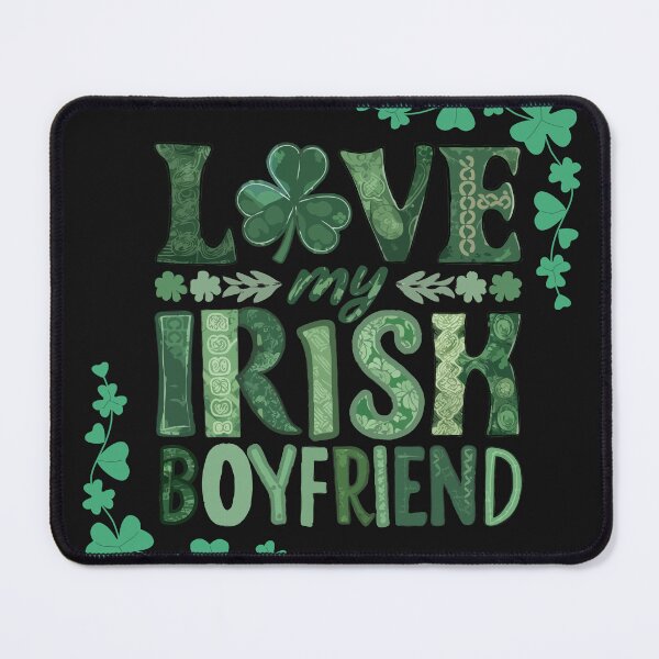 Item preview, I Love My Irish Boyfriend designed and sold by Clouth Clothing  ⭐⭐⭐⭐⭐.