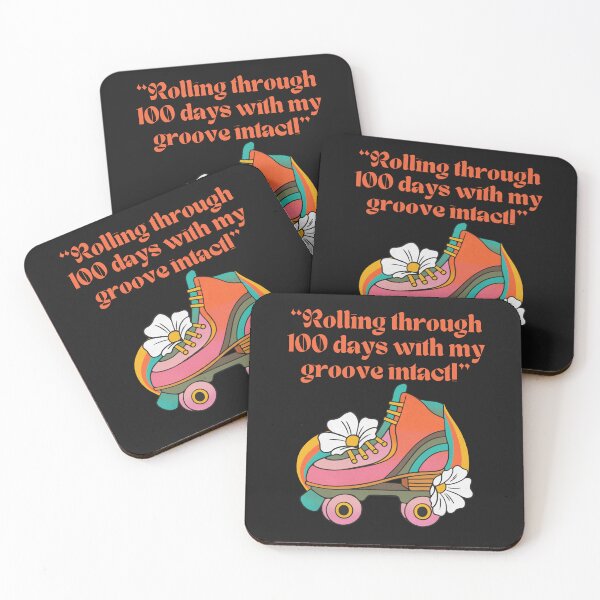 Item preview, "Rolling through 100 days with my groove intact!" designed and sold by Mari67-Ink.