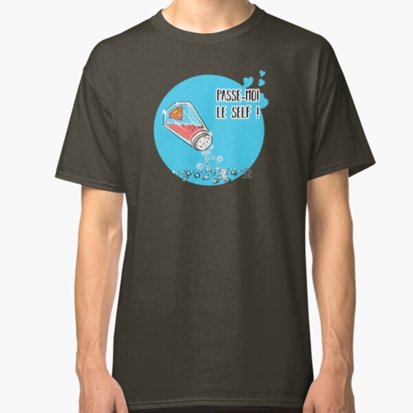 Passe-moi le SELF ! T-shirt classique