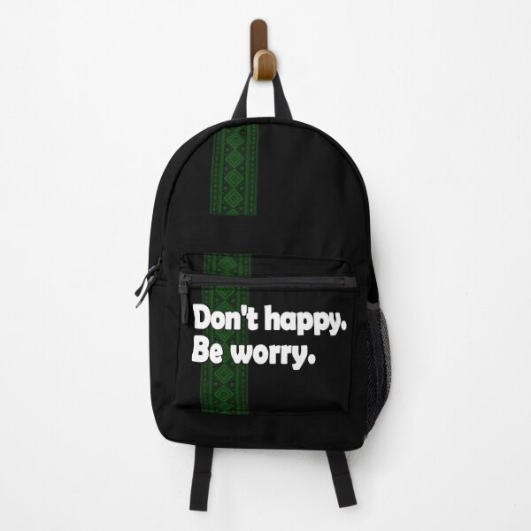 Item preview, Don't happy. Be worry. designed and sold by Bukhisz.