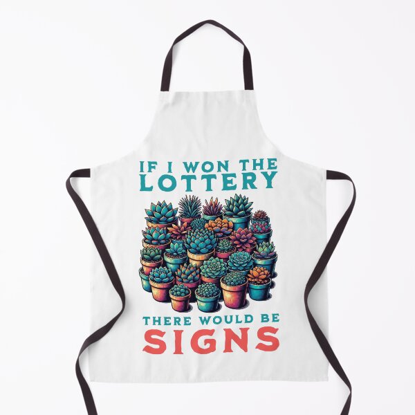 Item preview, If I Won The Lottery, There Would Be Signs - Succulent Lover designed and sold by PenultDesign.