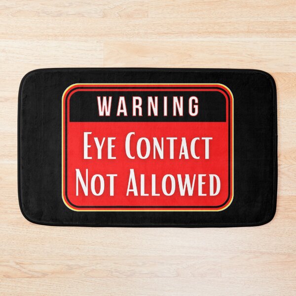 Item preview, WARNING:  Eye Contact Not Allowed - funny warning signs designed and sold by DesignsFromTW-S.