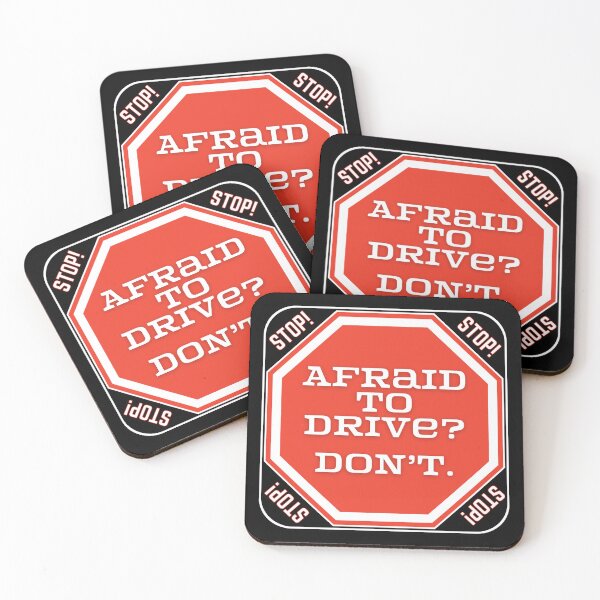 Item preview, STOP:  Afraid To Drive?  Don't. - funny warning traffic signs designed and sold by DesignsFromTW-S.