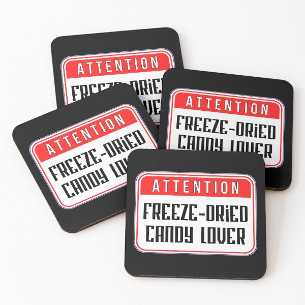 Item preview, ATTENTION: Freeze-Dried Candy Lover - funny warning food signs designed and sold by DesignsFromTW-S.