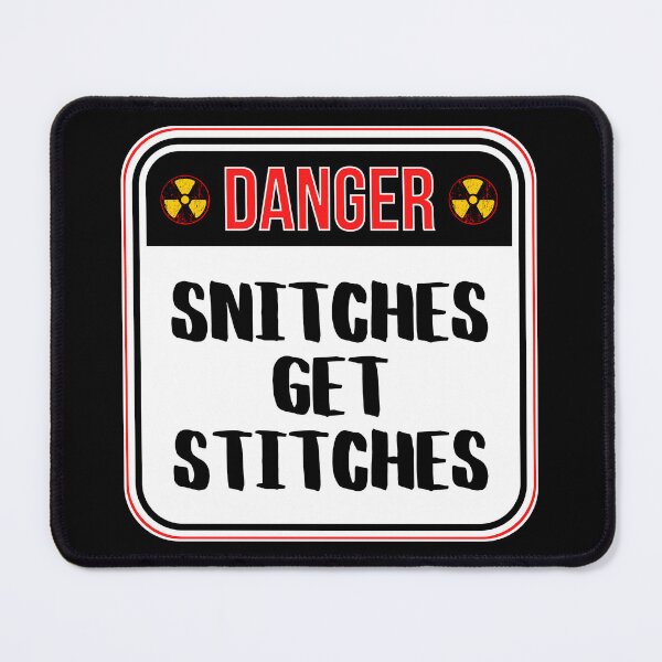 Item preview, DANGER: Snitches Get Stitches - funny warning signs designed and sold by DesignsFromTW-S.