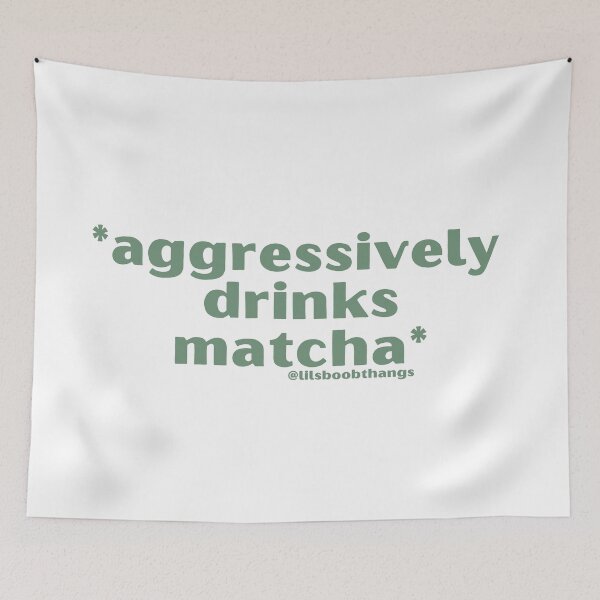 Item preview, Aggressively drinks matcha. v5, green | by @lilsboobthangs designed and sold by lilsboobthangs.