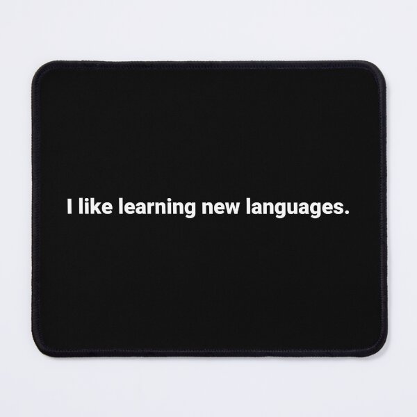 Item preview, I like learning new languages. designed and sold by Text-based T-Shirts and Gifts.