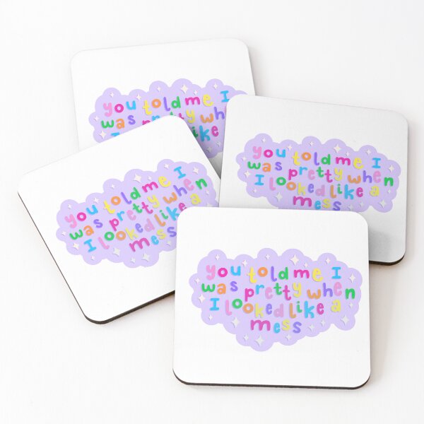 Item preview, You told me I was pretty when I looked like a mess Taylor swift quote designed and sold by jamieroseart.