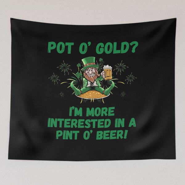 Item preview, Pot o' Gold? I'm more interested in a Pint o' Beer! t-shirt designed and sold by THISisIT-eshop.