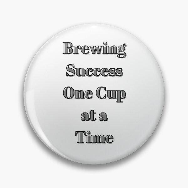 Item preview, Brewing Success One Cup at a Time designed and sold by ContentCreation.