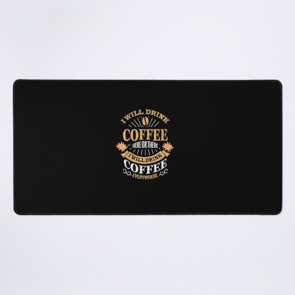 Item preview, I Will Drink Coffee Here Or There designed and sold by ChromaticBlend.