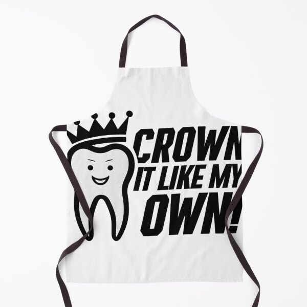 Item preview, Crown It Like My Own Dentist Office Doctor Teeth Hygiene designed and sold by Cr320.