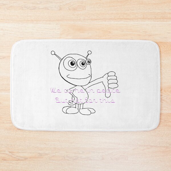 Item preview, We Come in Peace, But Not for This Nonsense designed and sold by GeorgeFloop.