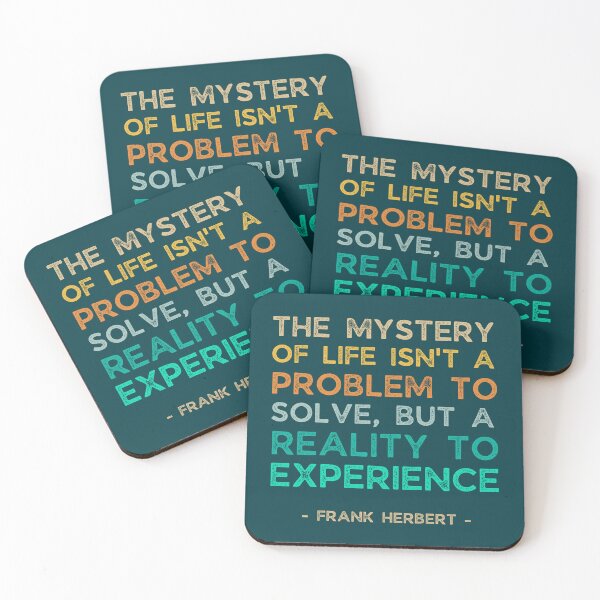 Item preview, El misterio de la vida no es un problema que debe resolverse, sino una realidad que debe experimentarse, cita del libro Dune, Frank Herbert designed and sold by lagunaklein.