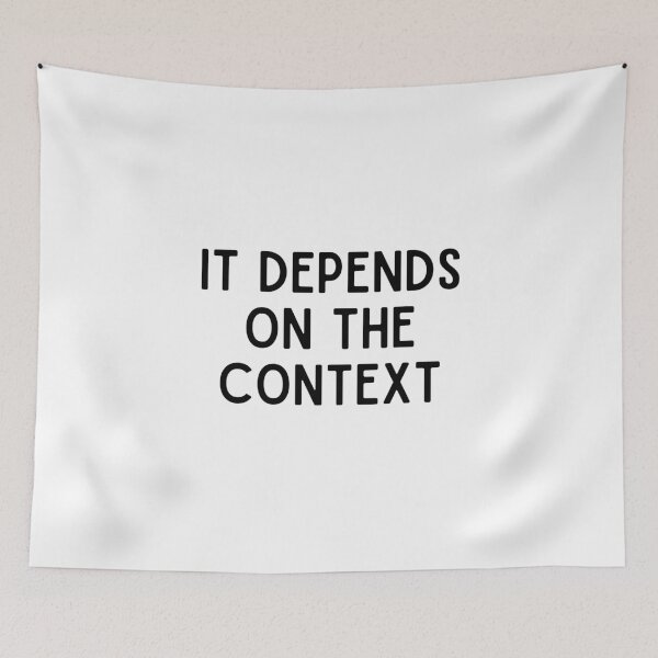 Item preview, it depends on the context designed and sold by ARTX4ART.