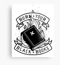Burn Your Black Books Metal Print