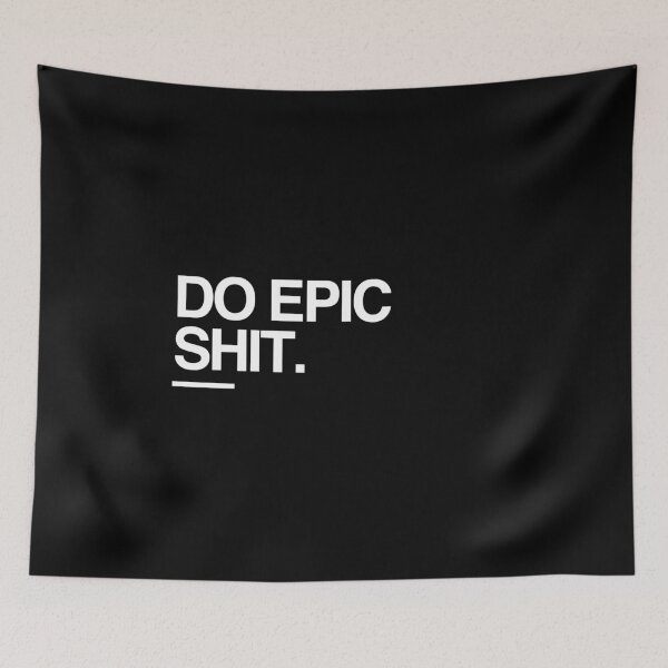 Item preview, Do epic shit - motivational quote designed and sold by 47T-Shirts.