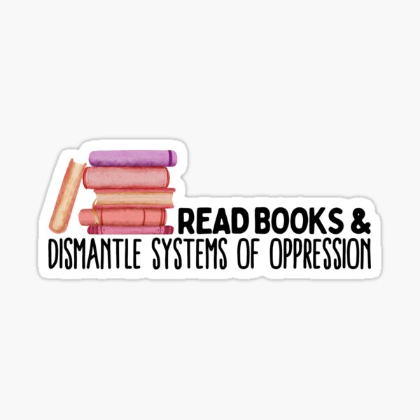 Item preview, Read Books and Dismantle Systems of Oppression, Feminism, Patriarchy, Dismantle Oppressive   designed and sold by yass-art.