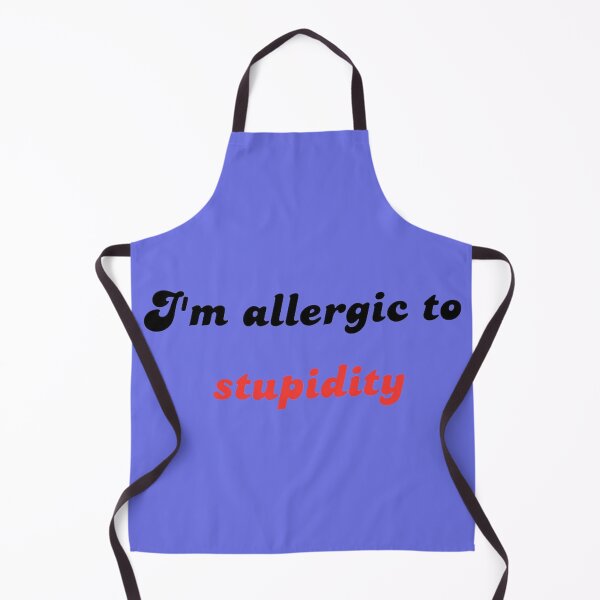 Item preview, Allergic to Stupidity designed and sold by ArtComixHaven.
