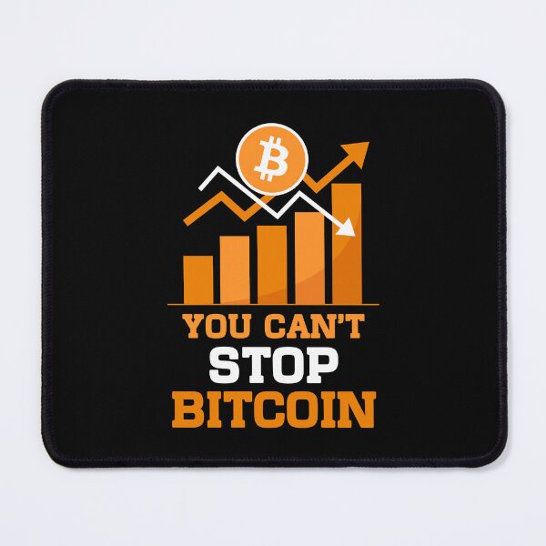 Item preview, Unstoppable Force: You Can't Stop Bitcoin designed and sold by EricCORE.