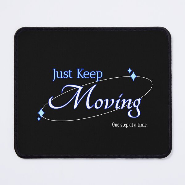 Item preview, Just Keep Moving designed and sold by AuthenticYou.