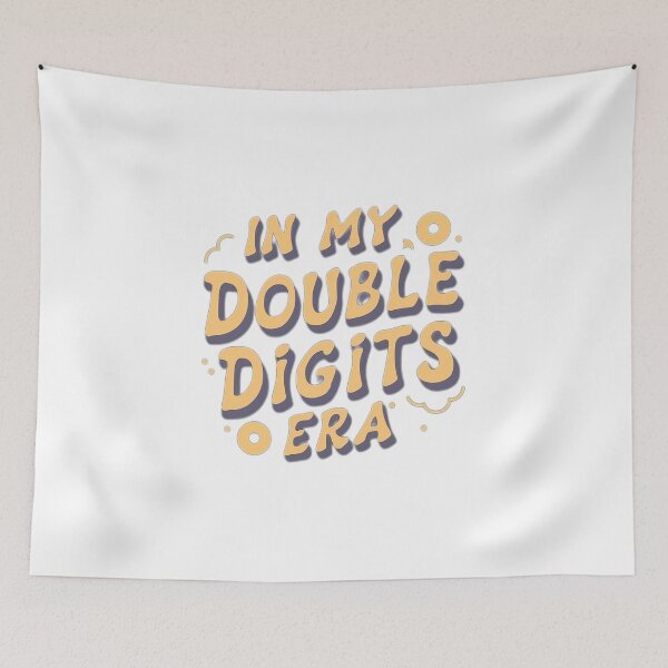 Item preview, IN MY DOUBLE DIGITS ERA designed and sold by NebulaWhimsy.