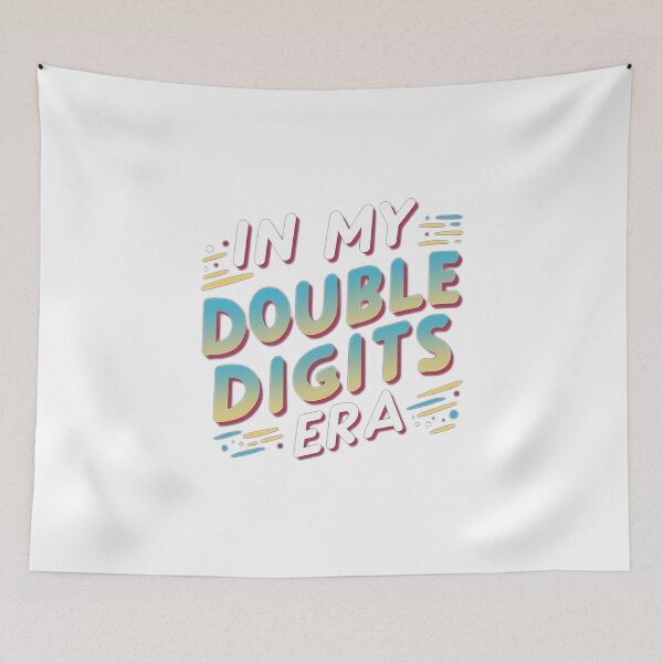 Item preview, IN MY DOUBLE DIGITS ERA designed and sold by NebulaWhimsy.