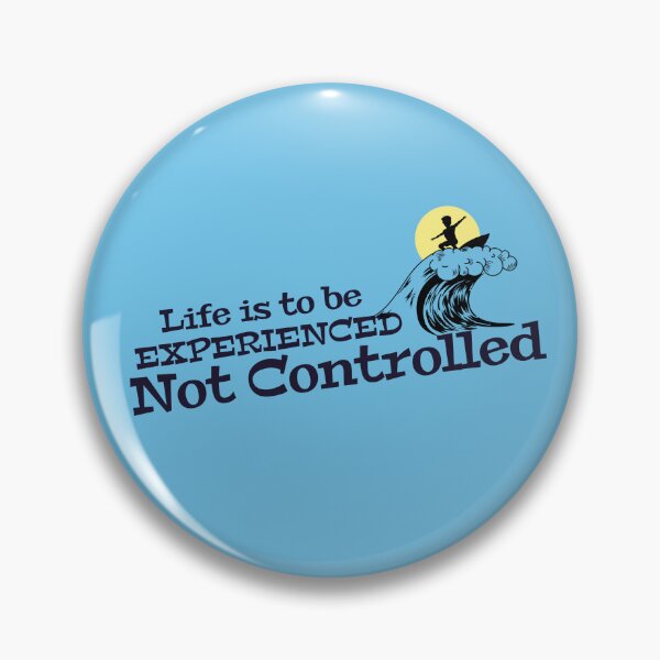 Item preview, Life Is To Be Experienced, Not Controlled designed and sold by AuthenticYou.