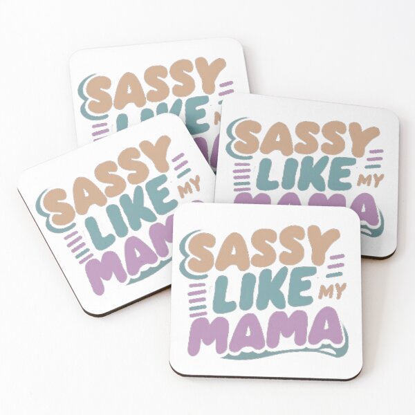 Aperçu de l'œuvre SASSY LIKE MY MAMA créée et vendue par NebulaWhimsy.