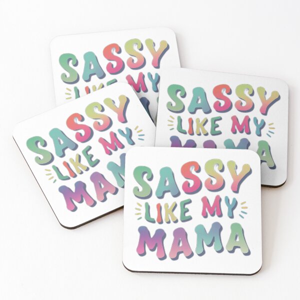 Aperçu de l'œuvre SASSY LIKE MY MAMA créée et vendue par NebulaWhimsy.